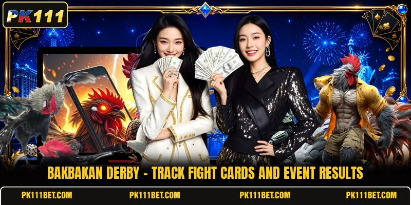 Bakbakan Derby - Track Fight Cards And Event Results