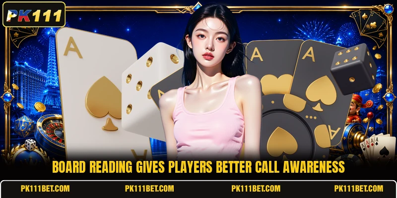 Board reading gives players better call awareness