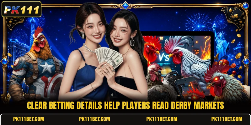 Clear betting details help players read derby markets