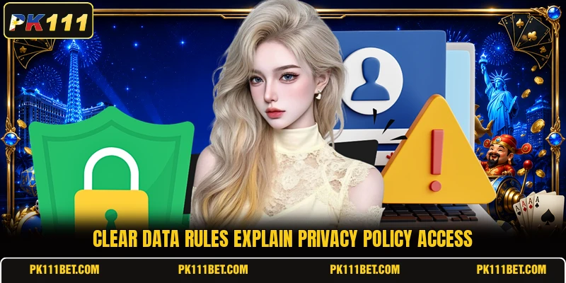 Clear data rules explain privacy policy access