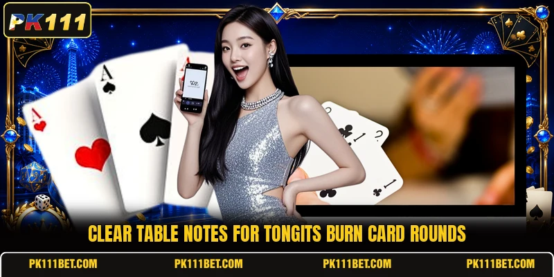 Clear table notes for tongits burn card rounds