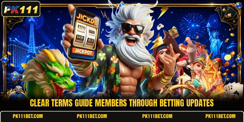Clear terms guide members through betting updates