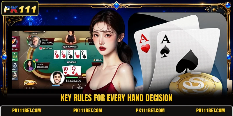 Key rules for every hand decision