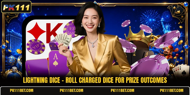 Lightning Dice - Roll Charged Dice For Prize Outcomes