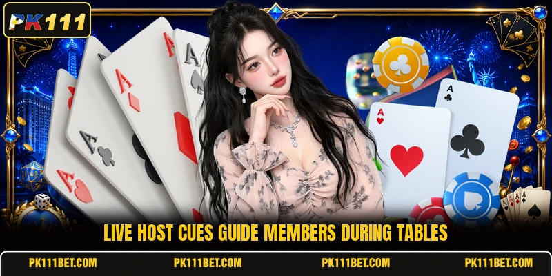 Live host cues guide members during tables