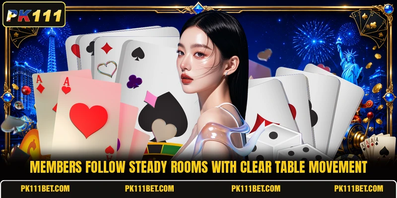 Members follow steady rooms with clear table movement