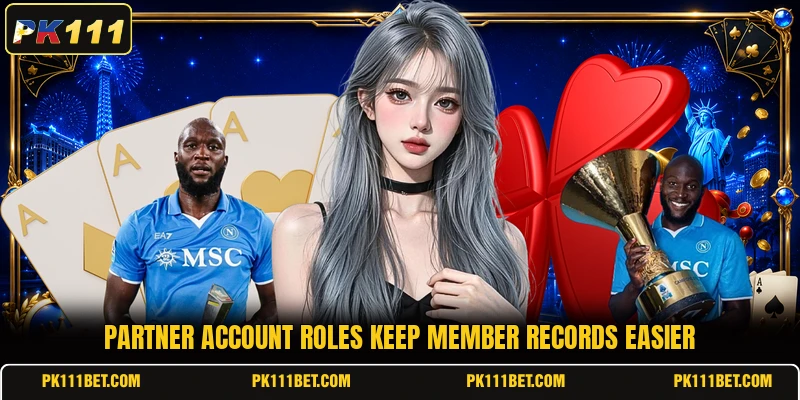 Partner account roles keep member records easier