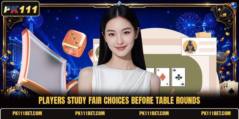 Players study fair choices before table rounds