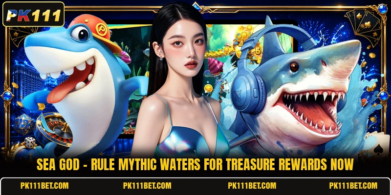 Sea God - Rule Mythic Waters For Treasure Rewards Now