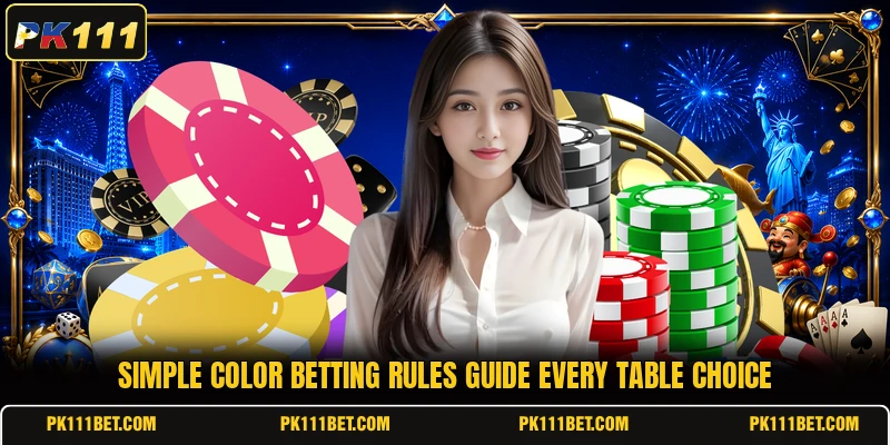 Simple color betting rules guide every table choice