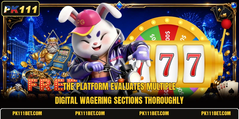 The platform evaluates multiple digital wagering sections thoroughly