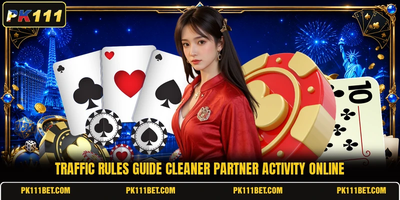 Traffic rules guide cleaner partner activity online
